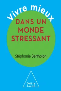 Vivre mieux dans un monde stressant_cover