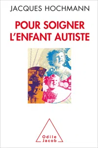 Pour soigner l'enfant autiste_cover