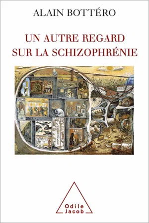 Un autre regard sur la schizophrénie