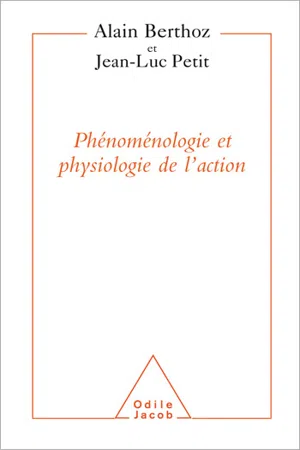 Phénoménologie et Physiologie de l'action