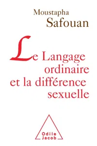 Le Langage ordinaire et la différence sexuelle_cover