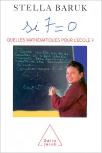 Si 7 = 0. Quelles mathématiques pour l'école ?_cover