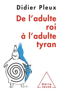 De l'adulte roi à l'adulte tyran_cover