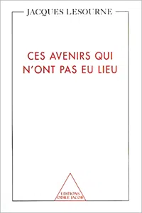 Ces avenirs qui n'ont pas eu lieu_cover