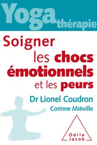 Yoga-thérapie : soigner les chocs émotionnels et les peurs_cover