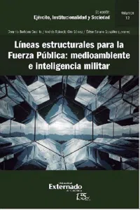 Líneas estructurales para la fuerza pública: medio ambiente e inteligencia militar_cover