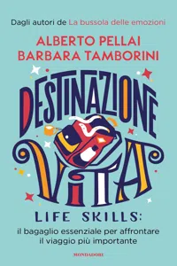 Destinazione Vita. Life Skills: il bagaglio essenziale per affrontare il viaggio più importante_cover