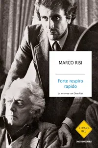 Forte respiro rapido. La mia vita con Dino Risi_cover