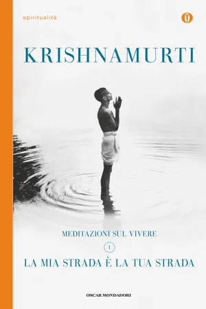 Meditazioni sul vivere - 1. La mia strada è la tua strada