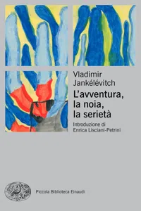 L'avventura, la noia, la serietà_cover