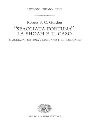 "Sfacciata fortuna". La Shoah e il caso