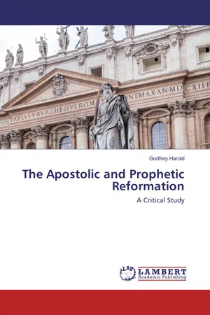 The Apostolic and Prophetic Reformation