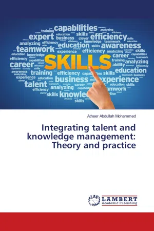 Integrating talent and knowledge management: Theory and practice