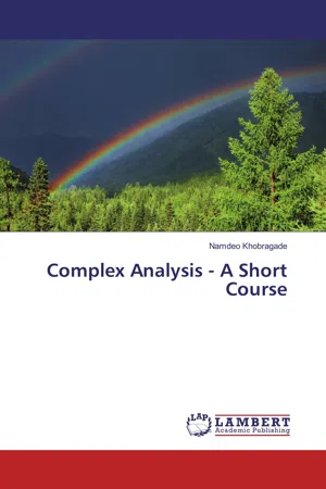 Complex Analysis - A Short Course