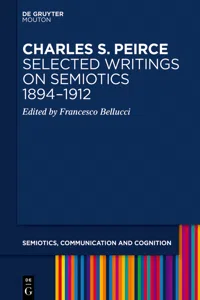 Charles S. Peirce. Selected Writings on Semiotics, 1894–1912_cover