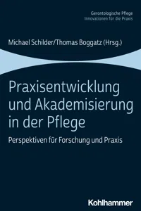 Praxisentwicklung und Akademisierung in der Pflege_cover