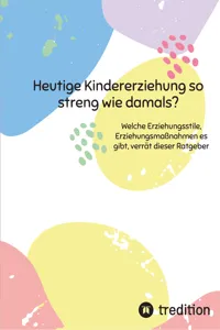 Heutige Kindererziehung so streng wie damals?_cover