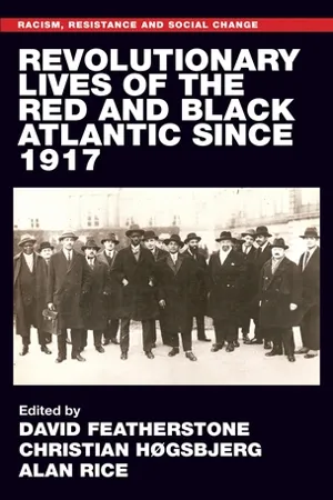 Revolutionary lives of the Red and Black Atlantic since 1917