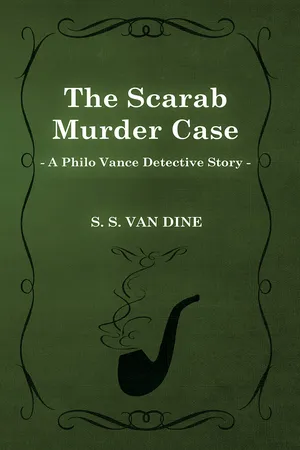 The Scarab Murder Case (a Philo Vance Detective Story)