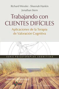 Trabajando con clientes difíciles. Aplicaciones de la Terapia de Valoración Cognitiva_cover