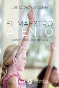 El maestro atento. Gestión consciente del aula_cover