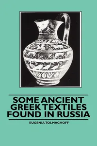 Some Ancient Greek Textiles Found in Russia_cover