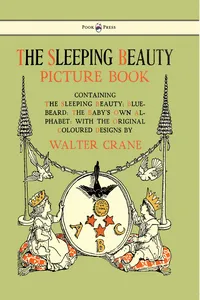 The Sleeping Beauty Picture Book - Containing the Sleeping Beauty, Blue Beard, the Baby's Own Alphabet - Illustrated by Walter Crane_cover