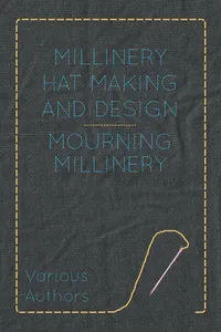 Millinery Hat Making and Design - Mourning Millinery_cover
