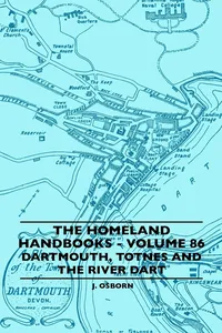 The Homeland Handbooks - Volume 86 - Dartmouth, Totnes And The River Dart_cover