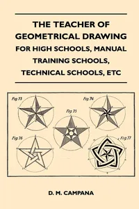 The Teacher of Geometrical Drawing - For High Schools, Manual Training Schools, Technical Schools, Etc_cover