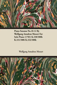 Piano Sonatas No.10-12 by Wolfgang Amadeus Mozart for Solo Piano K.330/300h K.331/300i K.332/300k_cover