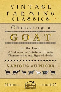 Choosing a Goat for the Farm - A Collection of Articles on Breeds, Characteristics and Signs of Health_cover