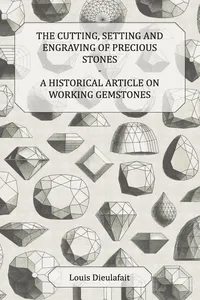 The Cutting, Setting and Engraving of Precious Stones - A Historical Article on Working Gemstones_cover