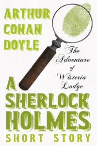 The Adventure of Wisteria Lodge - A Sherlock Holmes Short Story_cover