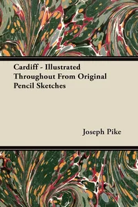 Cardiff - Illustrated Throughout From Original Pencil Sketches_cover