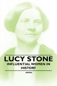 Lucy Stone - Influential Women in History_cover