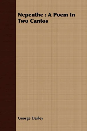 Nepenthe : A Poem In Two Cantos