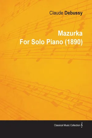 Mazurka by Claude Debussy for Solo Piano (1890)