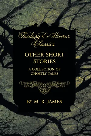Other Short Stories - A Collection of Ghostly Tales (Fantasy and Horror Classics)