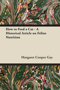 How to Feed a Cat - A Historical Article on Feline Nutrition_cover