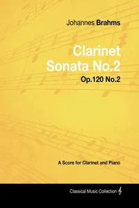 Johannes Brahms - Clarinet Sonata No.2 - Op.120 No.2 - A Score for Clarinet and Piano_cover