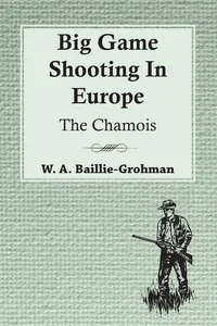 Big Game Shooting In Europe - The Chamois_cover