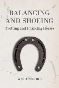 Balancing and Shoeing Trotting and Prancing Horses_cover