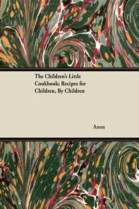 The Children's Little Cookbook; Recipes for Children, By Children_cover