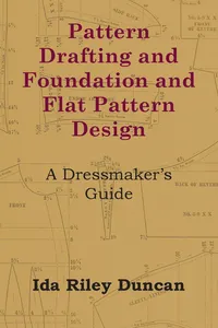 Pattern Drafting and Foundation and Flat Pattern Design - A Dressmaker's Guide_cover