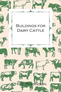Buildings for Dairy Cattle - With Information on Cowsheds, Milking Sheds and Loose Boxes_cover