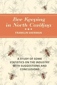 Bee Keeping in North Carolina - A Study of Some Statistics on the Industry with Suggestions and Conclusions_cover