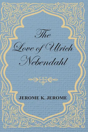 The Love of Ulrich Nebendahl