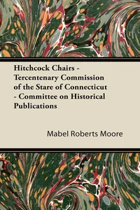 Hitchcock Chairs - Tercentenary Commission of the Stare of Connecticut - Committee on Historical Publications_cover