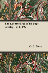 The Locomotives of Sir Nigel Gresley 1911- 1921_cover